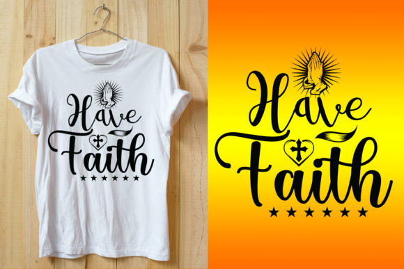 Bible Verse Design Have Faith Tshirt: A Strategic Approach to Meaningful Expression