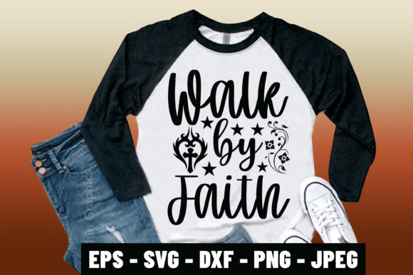 Bible Verse Svg Design Walk by Faith Tee: A Unique Way to Express Your Christian Journey
