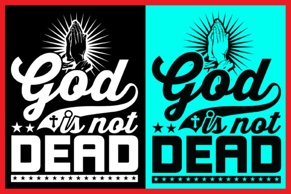 God is Not Dead Religious Tshirt Design: A Powerful Statement of Faith