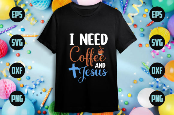 I Need Coffww and Jesus