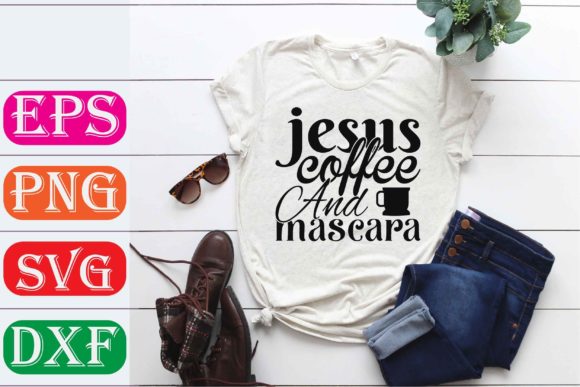Makeup Svg Design. Jesus, Coffee and Mascara