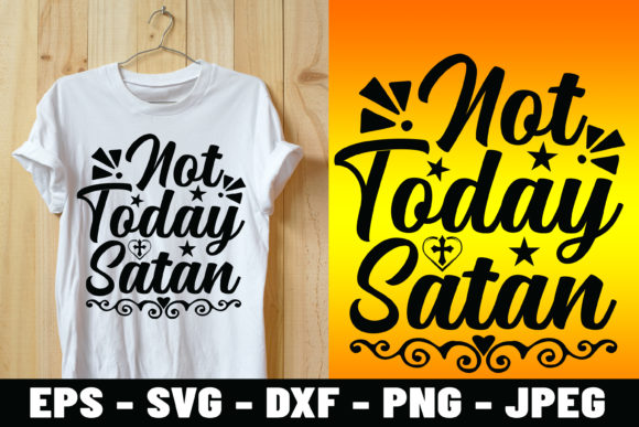 Not Today Satan Bible Verse Tshirt: A Powerful Statement for Your Daily Life