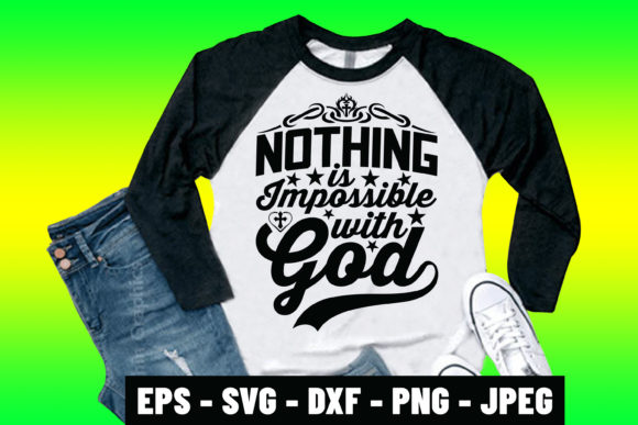 Nothing is Impossible with God SVG Shirt: A Unique Expression of Faith