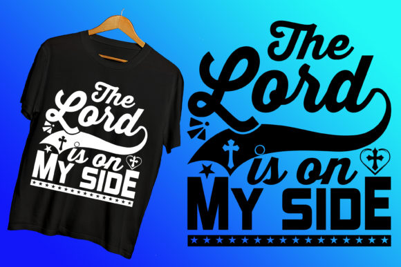 The Lord is on My Side Believe Tshirt: A Powerful Statement of Faith
